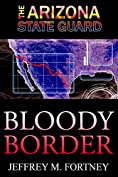 The Arizona State Guard: Bloody Border