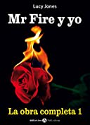 Mr Fire y yo &ndash; La obra completa 1 (Spanish Edition)