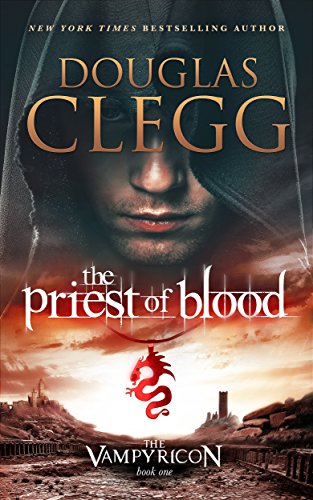 The Priest of Blood: A Dark Fantasy Vampire Epic (The Vampyricon Book 1)