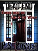 Dead End: Stories from the End of the World The Definitive Collection (4 Book Box Set)