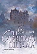 The Guardian's Dilemma (Mills &amp; Boon Historical)