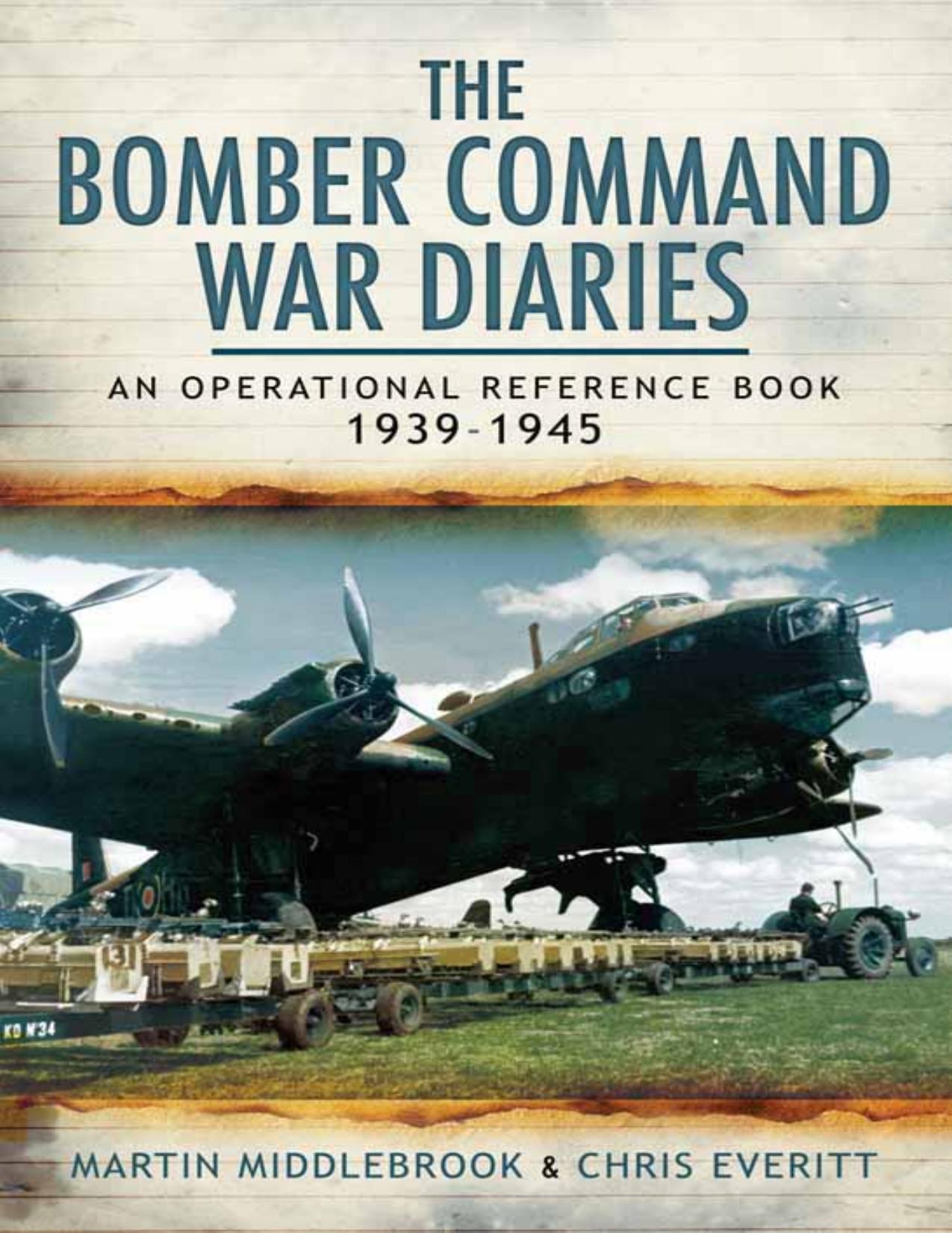 The Bomber Command War Diaries : An Operational Reference Book