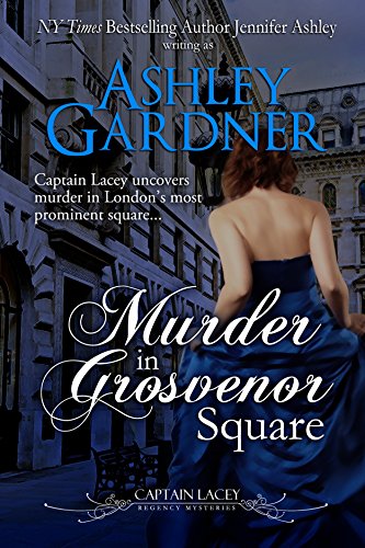 Murder in Grosvenor Square (Captain Lacey Regency Mysteries Book 9)