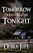 Tomorrow Doesn't Matter Tonight