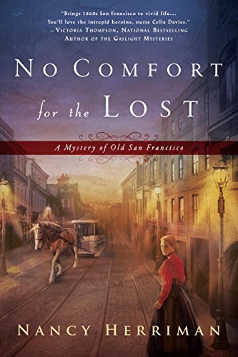 No Comfort for the Lost (A Mystery of Old San Francisco Book 1)