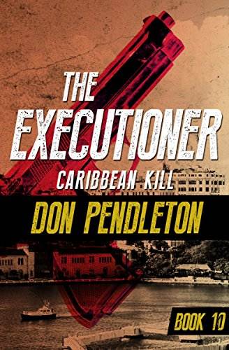 Caribbean Kill (The Executioner Book 10)