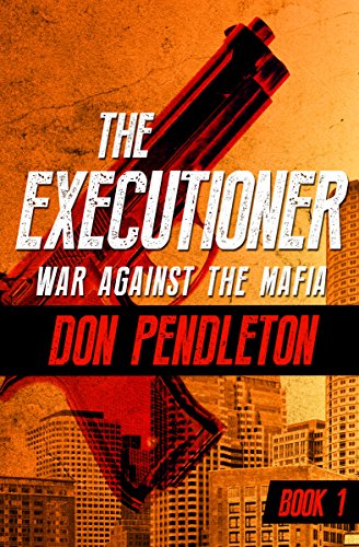 War Against the Mafia (The Executioner Book 1)