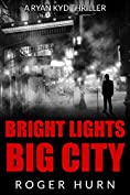 Bright Lights, Big City (Ryan Kyd Thriller Book 5)