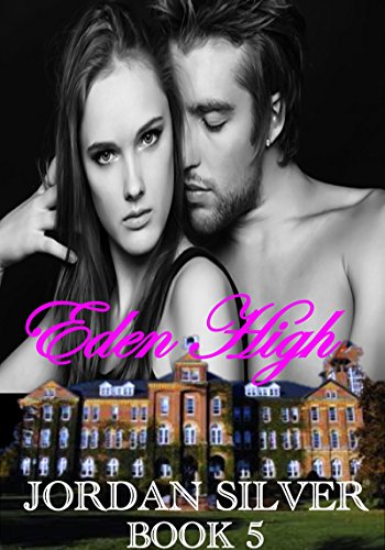 Eden High: (A Serial Novel) Book 5