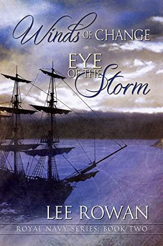 Winds of Change &amp; Eye of the Storm (Royal Navy Series Book 2)