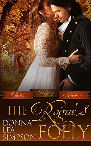 The Rogue's Folly (Classic Regency Romances Book 10)