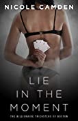 Lie in the Moment (The Billionaire Tricksters of Boston Book 3)