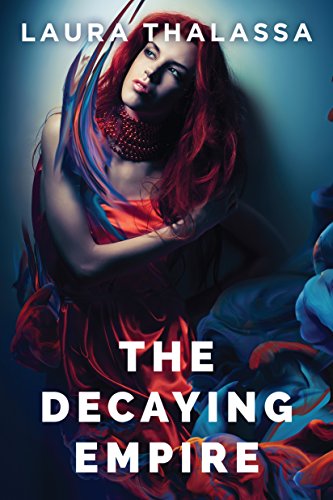 The Decaying Empire (The Vanishing Girl Book 2)