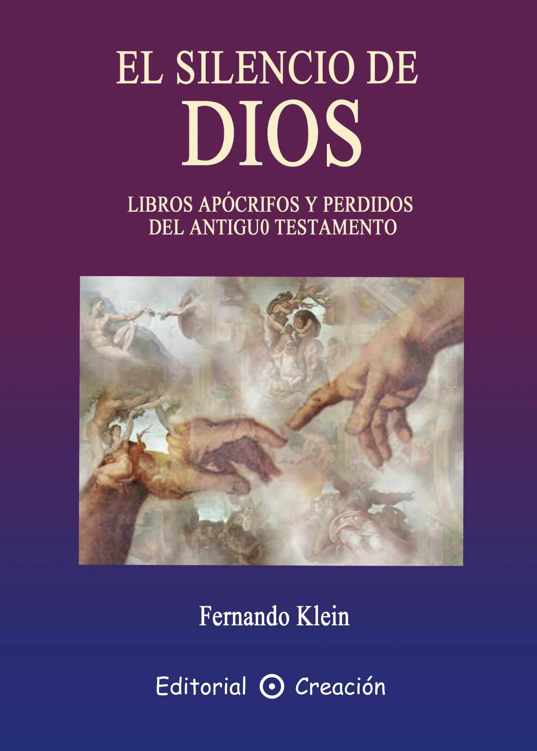 El Silencio De Dios: Libros ap&oacute;crifos y perdidos del Antiguo Testamento (Spanish Edition)