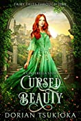 Cursed Beauty: A Cinderella Story (Fairy Tales Through Time)