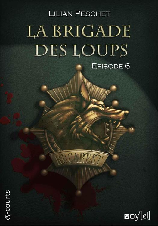 La Brigade des loups - Episode 6 (Collection e-courts) (French Edition)