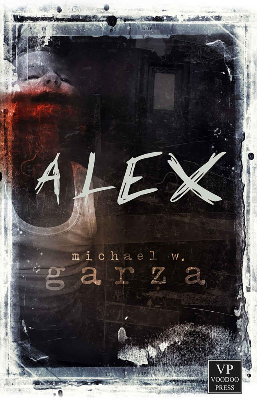 Michael W. Garza - Alex - Zombie Thriller