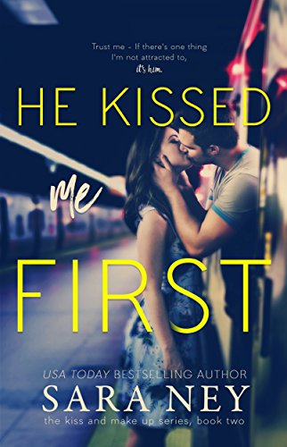 He Kissed Me First (The Kiss And Make Up Series Book 2)