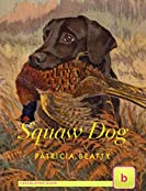 Squaw Dog: Illustrated Historical Fiction for Teens