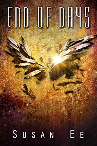 End of Days (Penryn &amp; the End of Days Book 3)