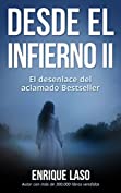 DESDE EL INFIERNO II: El esperado desenlace del libro adaptado al Cine (Spanish Edition)