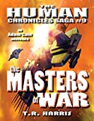 The Masters of War: Expanded Edition (The Human Chronicles Saga Book 9)