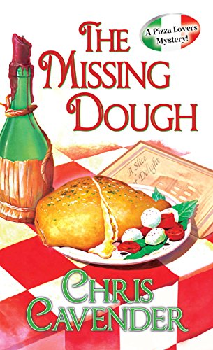 The Missing Dough (Pizza Lover's Mystery Book 6)