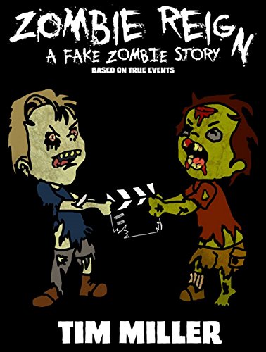 Zombie Reign: A Fake Zombie Story