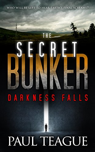 The Secret Bunker Trilogy 1: Darkness Falls