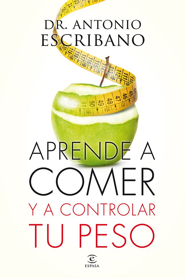 Aprende a comer y a controlar tu peso (Spanish Edition)