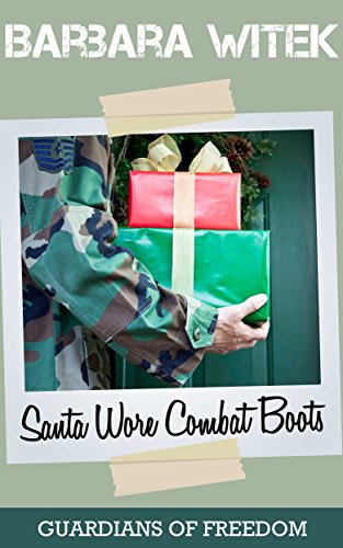 Santa Wore Combat Boots (Guardians of Freedom Book 1)