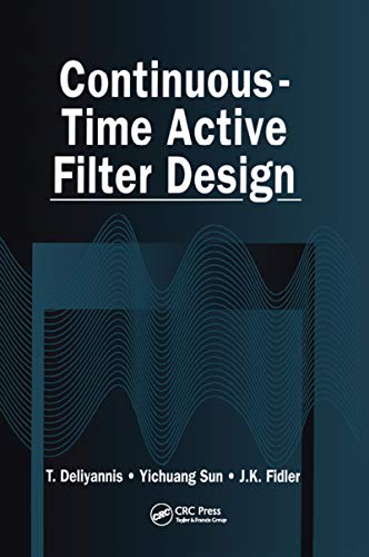 Continuous-Time Active Filter Design (Electronic Engineering Systems Book 12)