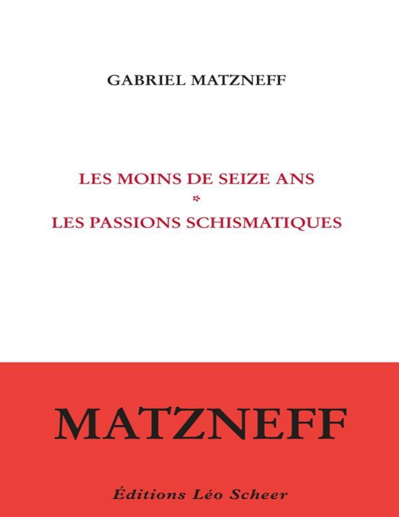 Les moins de seize ans, les passions schismatiques