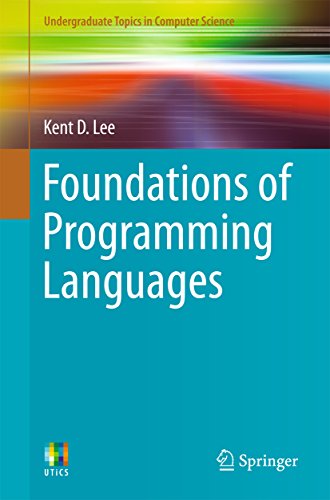 Foundations of Programming Languages (Undergraduate Topics in Computer Science)