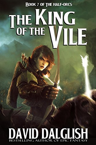 The King of the Vile (The Half-Orcs Book 7)