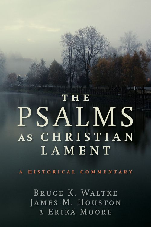 The Psalms as Christian Lament