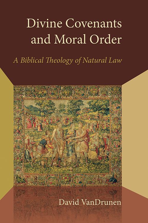 Divine Covenants and Moral Order (Emory University Studies in Law and Religion)