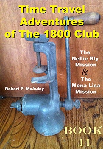 Time Travel Adventures of The 1800 Club: Book 11