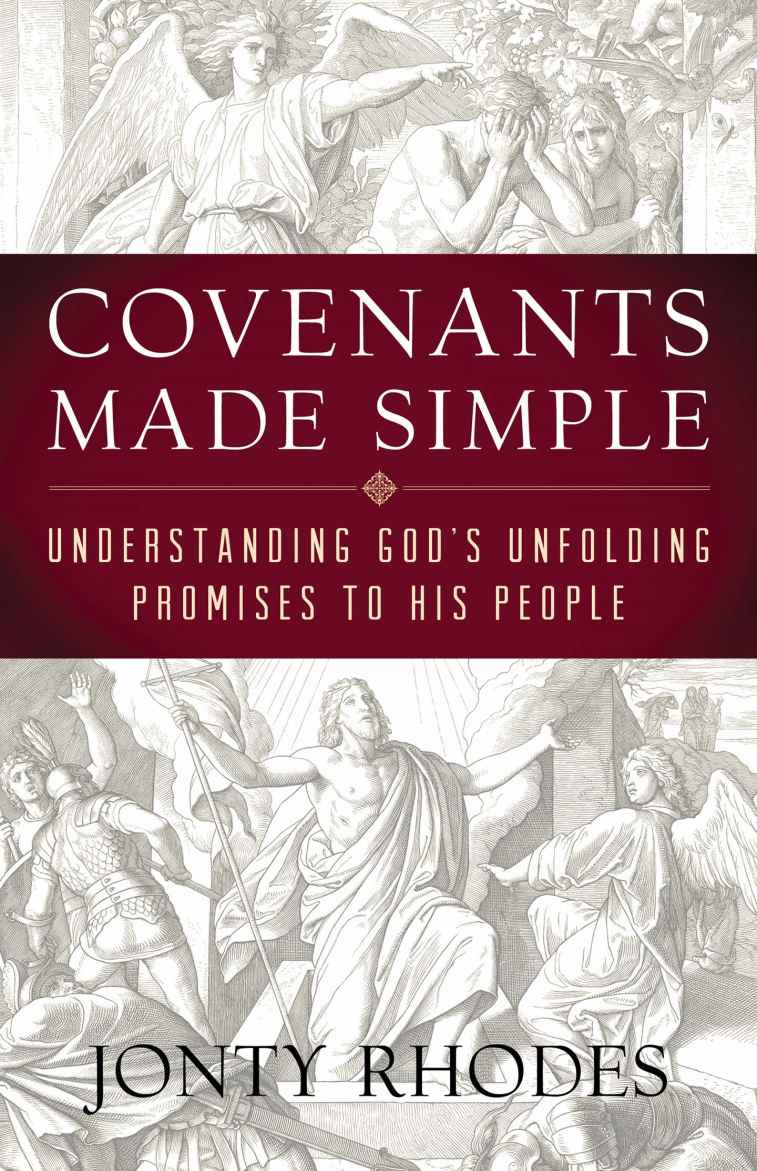 Covenants Made Simple: Understanding God's Unfolding Promises to His People