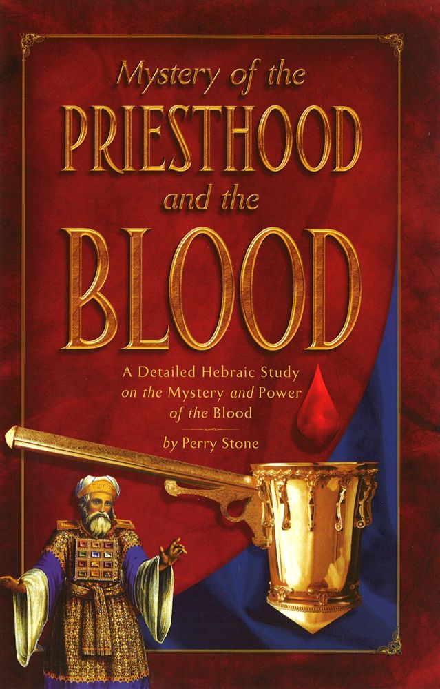 Mystery of Priesthood & the Blood: A Detailed hebraic Study on the Mystery and Power of the Blood