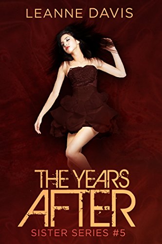 The Years After (Sister Series Book 5)