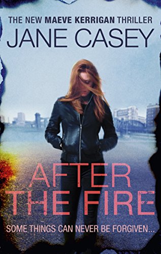 After the Fire: Maeve Kerrigan book 6