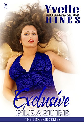 Exclusive Pleasure (The Lingerie Series Book 4)