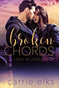 Broken Chords (Love in London Book 2)