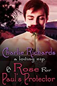 A Rose for Paul's Protector (A Loving Nip Book 2)