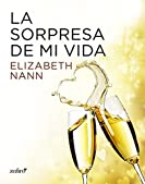 La sorpresa de mi vida (Spanish Edition)