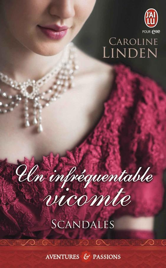 Scandales – Tome 1 - Un infréquentable vicomte (J'ai lu Aventures & Passions) (French Edition)