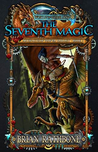 The Seventh Magic: Young Adult Fantasy Adventure filled with Discovery, Adventure, and Dragons (The Artifacts of Power Trilogy Book 3)