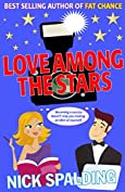 Love...Among The Stars: The Laugh Out Loud Spalding Bestseller! (The Love&hellip;Series Book 4)