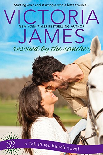 Rescued By the Rancher (Tall Pines Ranch Book 2)